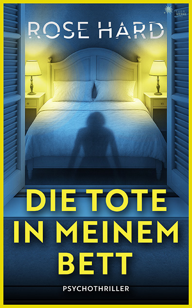 Die Tote in meinem Bett