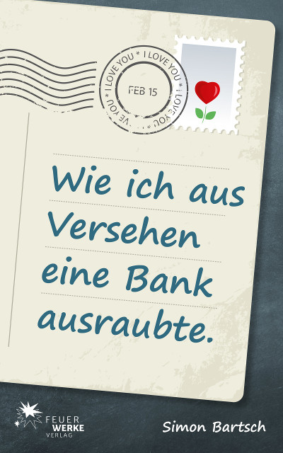 Wie ich aus Versehen eine Bank ausraubte